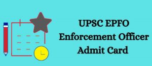 UPSC EPFO Admit Card